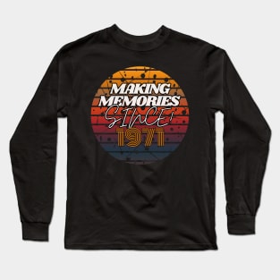 Making Memories Since 1971 Long Sleeve T-Shirt